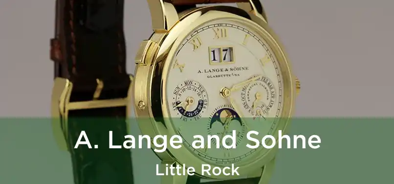 A. Lange and Sohne Little Rock