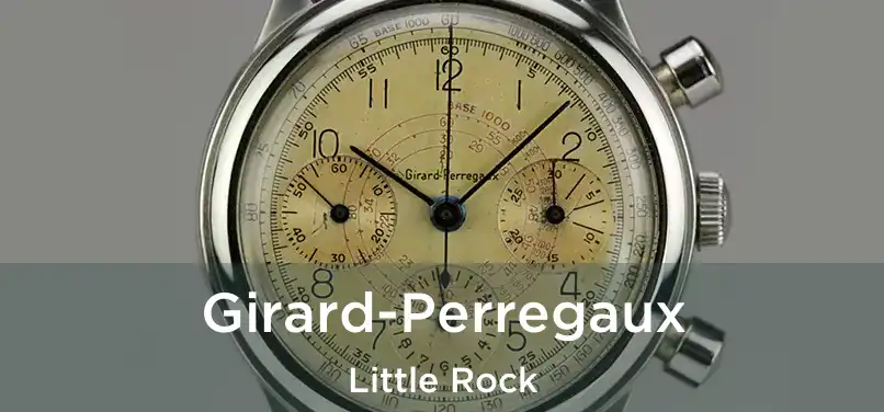 Girard-Perregaux Little Rock