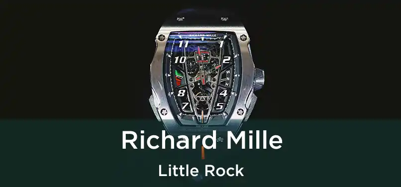 Richard Mille Little Rock