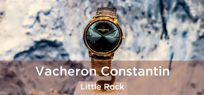 Vacheron Constantin Little Rock