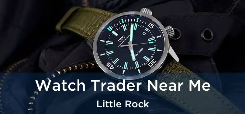 Watch Trader Near Me Little Rock