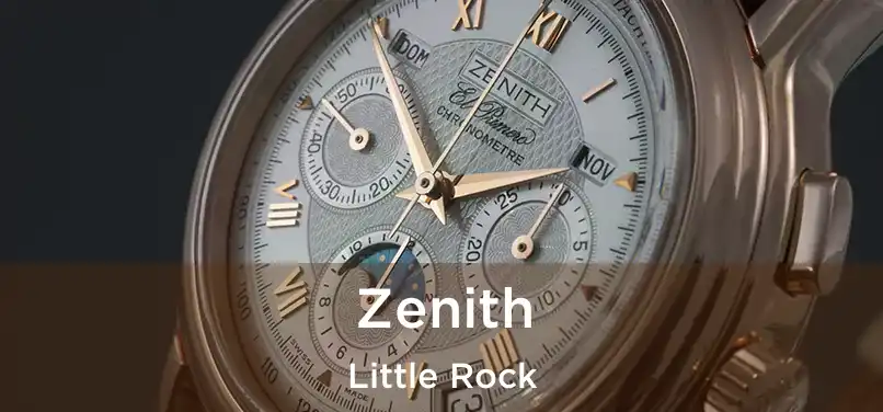 Zenith Little Rock